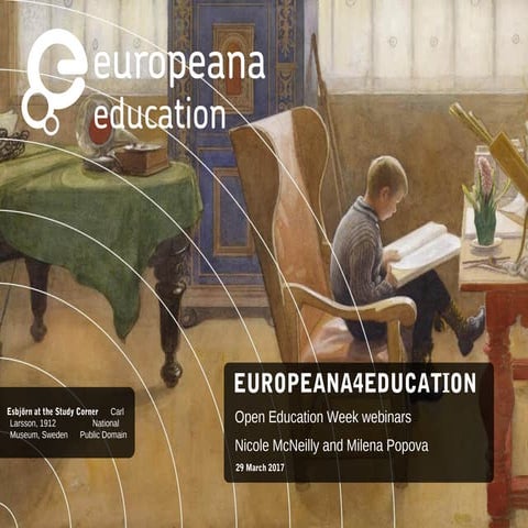 Europeana4Education at Open Education Week 2017 - webinar slides