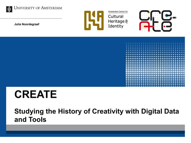Studying the History of Creativity with Digital Data and Tools by Julia Noord...