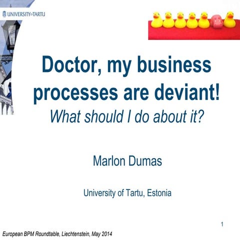 My business processes are deviant! What should I do about it?