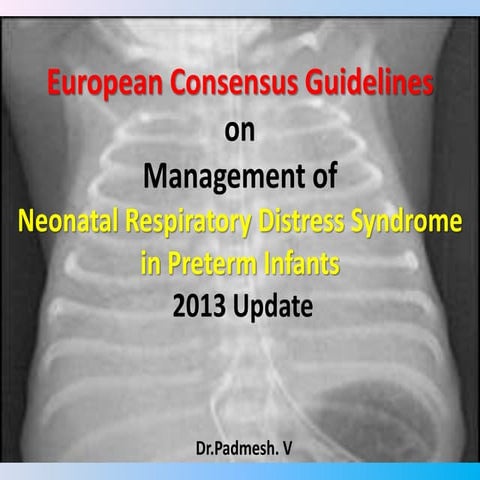 European Consensus Guidelines- RDS in Preterm Newborns