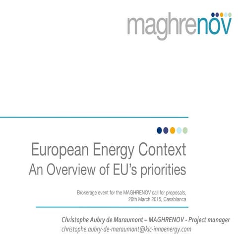 European energy context an overview of EU priorities, Maghrenov brokerage eve...