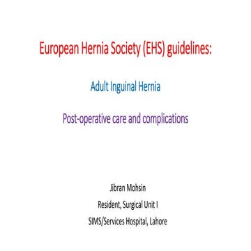 European hernia society guidelines: Adult Inguinal Hernia (Post operative car...