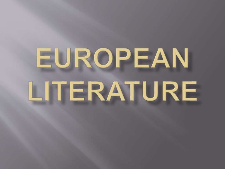 European literature (by group 1 gr.12 modeller in 21st century)