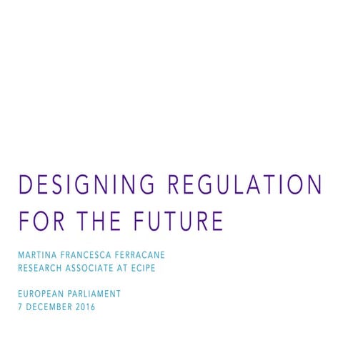 Designing regulation for the future