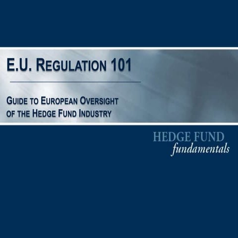 European Union Hedge Fund Regulation 101