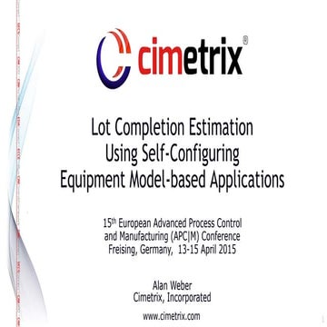 Lot Completion Estimation Using Self-Configuring Equipment Model-based Applic...