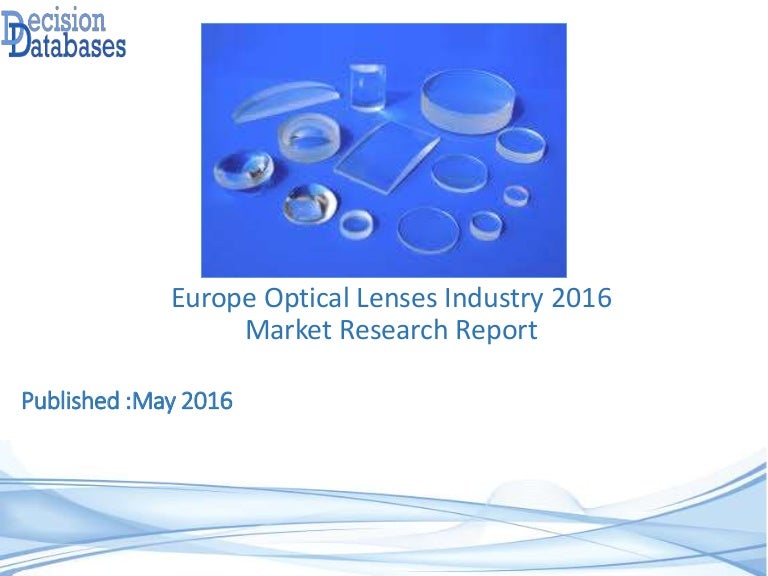Optical Lenses Market Analysis and Forecasts 2021 Demand, Supply, C…