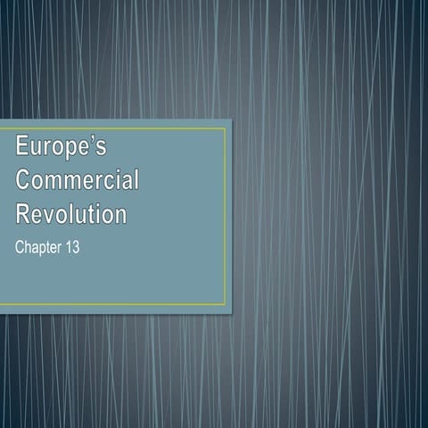 Europe’s commercial revolution chapter 13