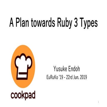 A Plan towards Ruby 3 Types | PPT