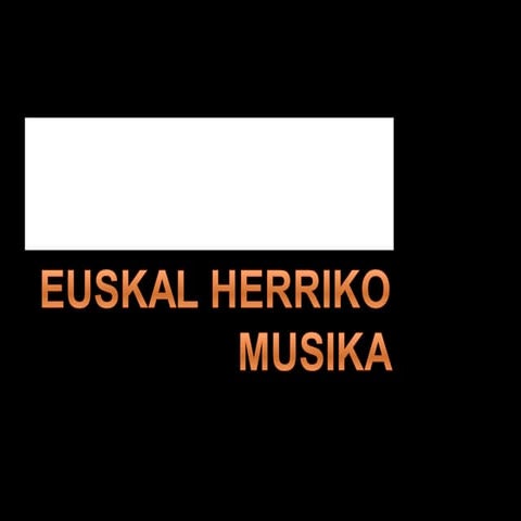 Euskal herriko musika  irune