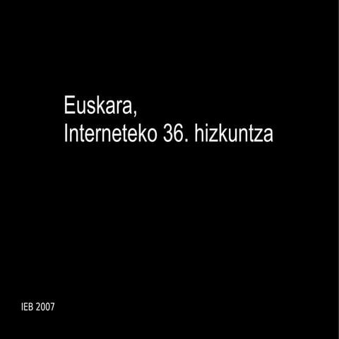 Euskara, Interneteko 36. hizkuntza izateko bidean