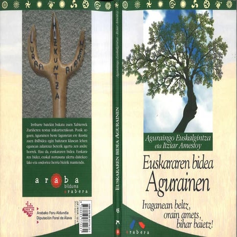 Euskararen bidea Agurainen. Iraganean beltz, orain amets bihar baietz!