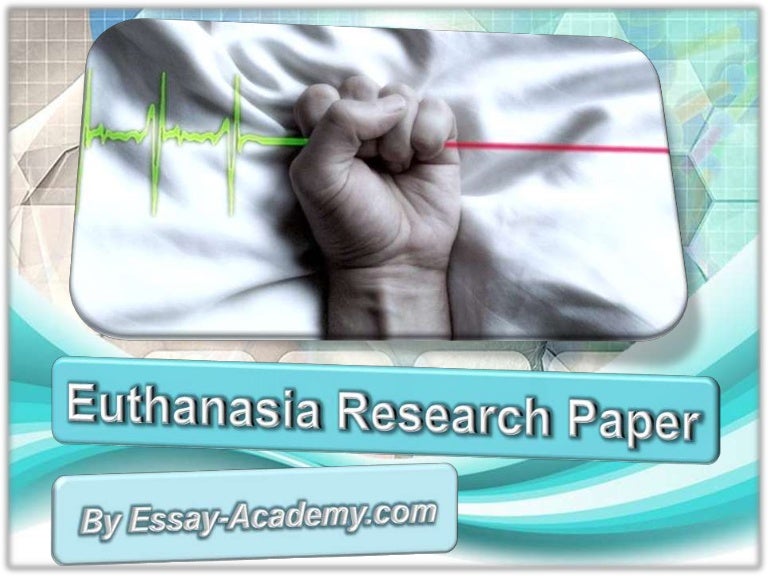 Euthanasia research paper