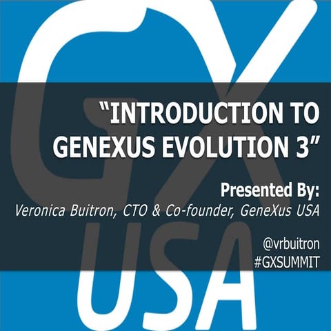 GeneXus X Evolution 3, Part II, with Veronica Buitron, CTO, GeneXus USA, GX S...