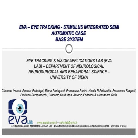 EVA – EYE TRACKING - STIMULUS INTEGRATED SEMI AUTOMATIC CASE  BASE SYSTEM