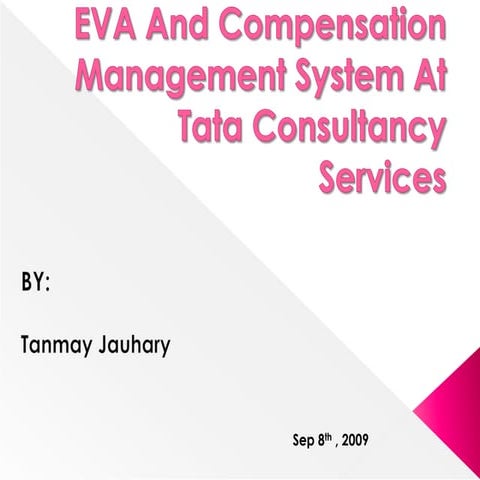 Eva And Compensation Management System At Tata Consultancy