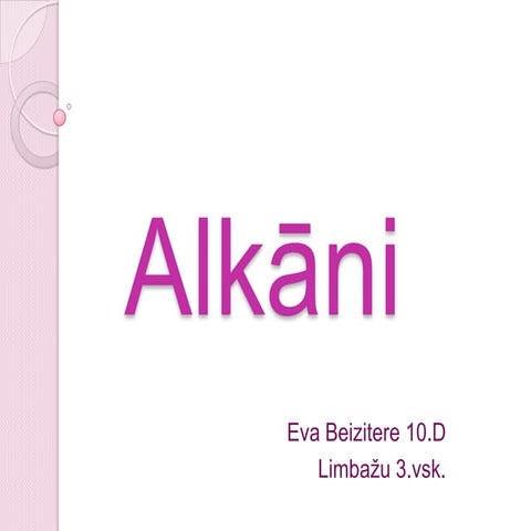 Alkāni. Autore: Eva Beizitere | PPTX