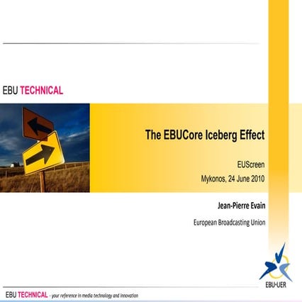 Evain - EBUcore iceberg effect @EUscreen Mykonos