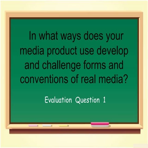 Evaluation Question 1