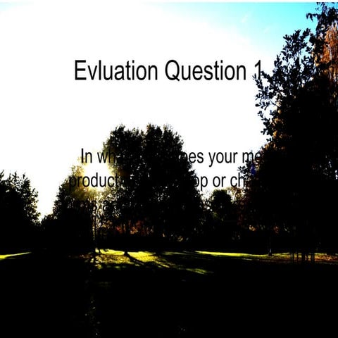 Evaluation question 1