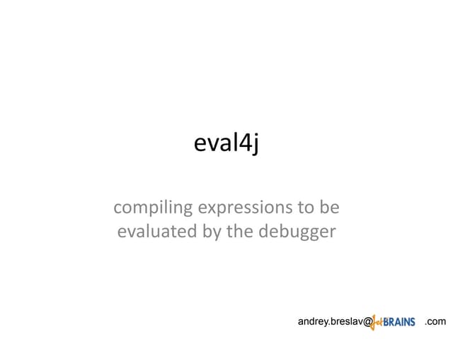 Eval4j @ JVMLS 2014