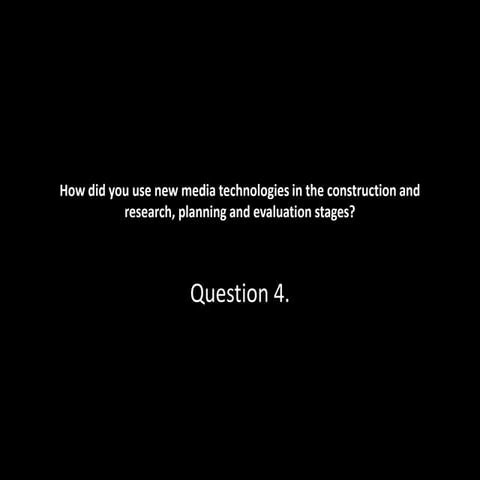 Evalautation question 4