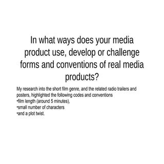 In what ways does your media produc...