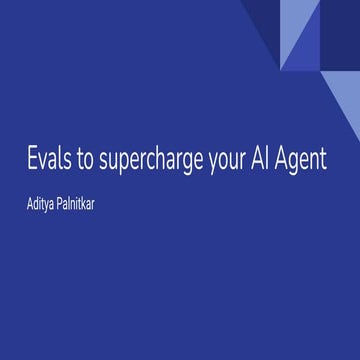 Evaluations to supercharge your AI Agent