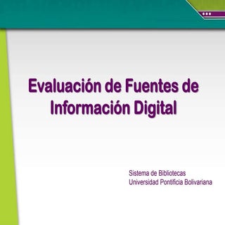 Evaluación de fuentes de  informaci...