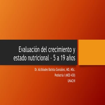 Evaluación del crecimiento y estado nutricional – 5 a 19 años