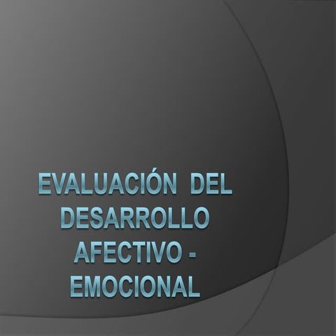 Evaluacion del desarrollo afectivo emocional