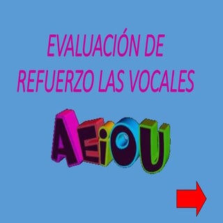 Evaluaciòn de refuerzo las vocales