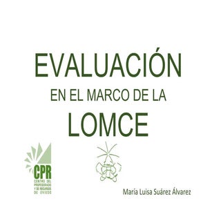 Evaluación en el marco de la lomce....