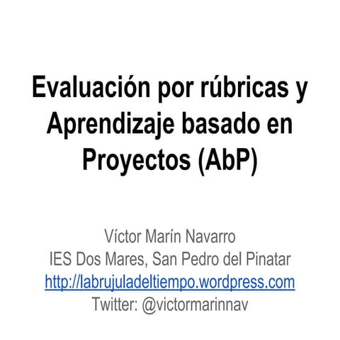 Evaluación por rúbricas y Aprendizaje basado en Proyectos