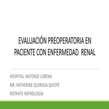 EVALUACIÓN PREOPERATORIA EN PACIENTE CON ENFERMEDAD  RENAL.pptx