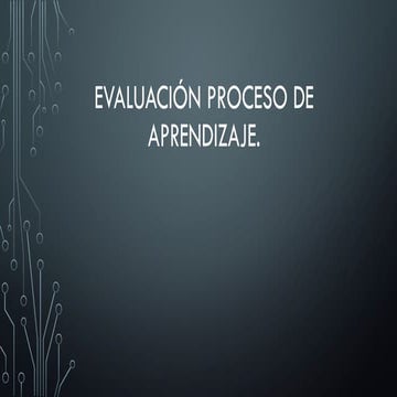 Evaluación proceso de aprendizaje e instrumento de evaluacion