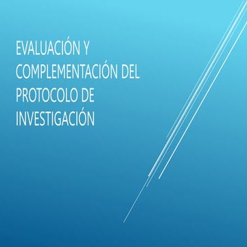 Evaluación y complementación del protocolo de investigación.pptx