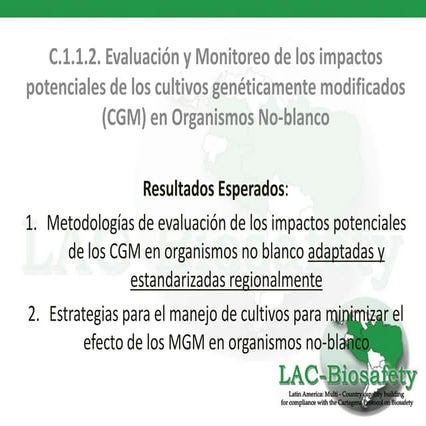 Evaluación y monitoreo de los impactos potenciales de los cultivos genéticame...