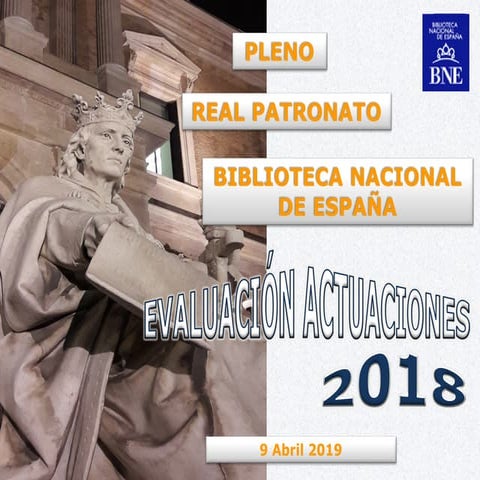 Pleno del Real Patronato. Biblioteca Nacional de España. Evaluación actuacion...