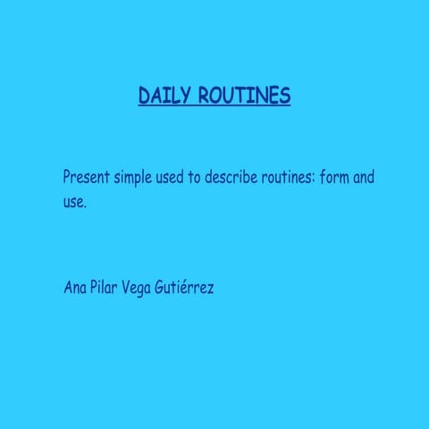 DAILY ROUTINES