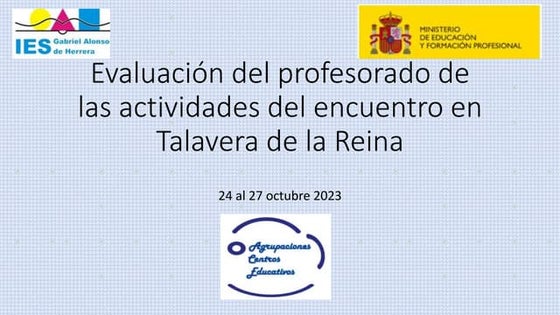 evaluacion del profesorado de las actividades encuentro de Talavera.pptx