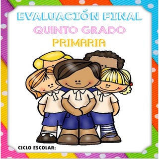 Evaluacion final 5 grado de primaria 