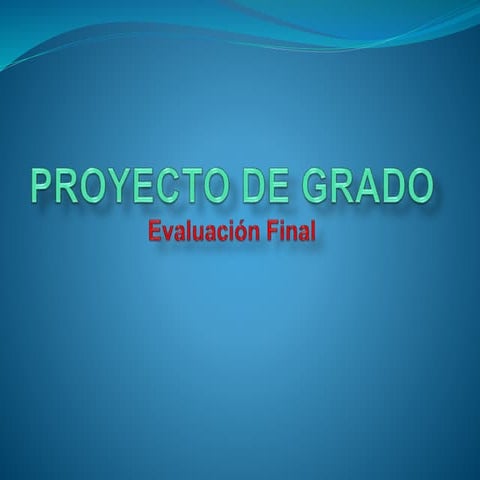 Evaluacion final proyecto de grado