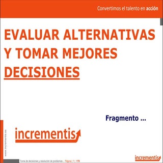 Evaluar alternativas y tomar mejore...