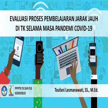 Evaluasi Proses Pembelajaran Jarak Jauh di TK selama Pandemic Covid -19 ...