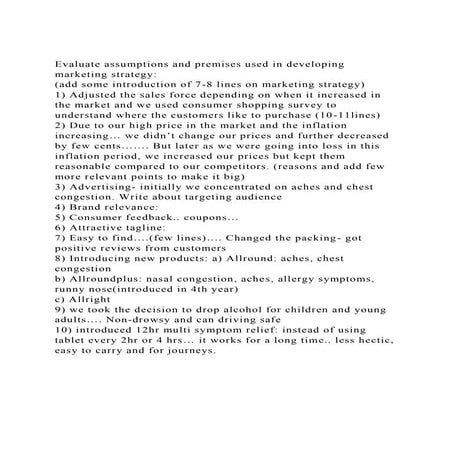 Evaluate assumptions and premises used in developing marketing str.docx