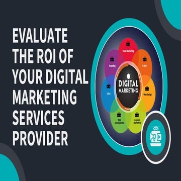 Evaluate the ROI of Your Digital Marketing Services Provider.pptx