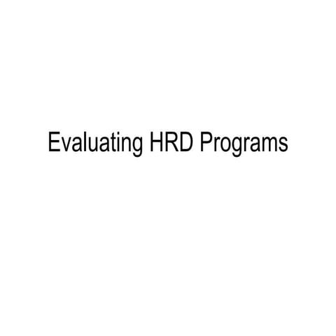 Evaluating hrd-programs