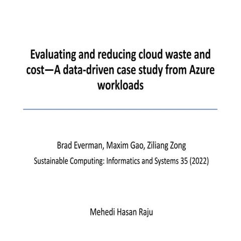 Evaluating and reducing cloud waste and cost—A data-driven case study from Az...