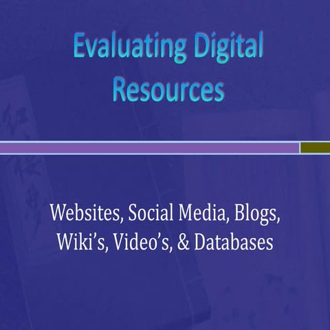 Evaluating digital resources may 2017